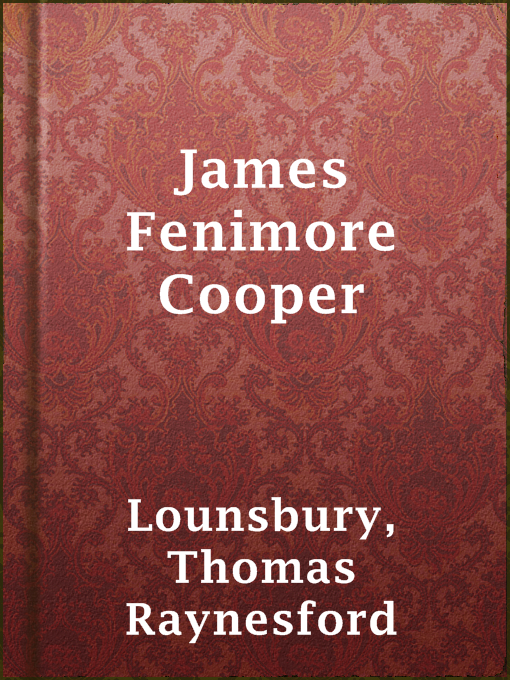 Title details for James Fenimore Cooper by Thomas Raynesford Lounsbury - Available